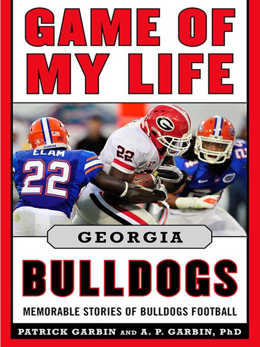 Title details for Game of My Life Georgia Bulldogs: Memorable Stories of Bulldog Football by Patrick Garbin - Wait list
